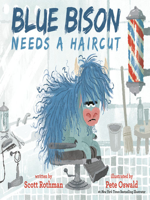 Title details for Blue Bison Needs a Haircut by Scott Rothman - Wait list